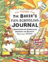 9781951435042-1951435044-The Baker's Fun-Schooling Journal: Homeschooling Curriculum Handbook for Students Majoring in Baking | The Thinking Tree | Funschooling