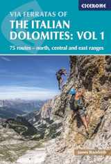 9781852848460-1852848464-Via Ferratas of the Italian Dolomites: Vol 1: 75 routes-North, Central and East Ranges