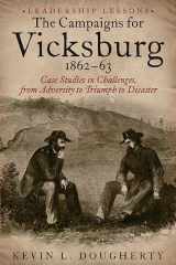 9781612000039-1612000037-The Campaigns for Vicksburg, 1862-63: Leadership Lessons
