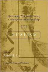 9781438434087-1438434081-Questioning Nineteenth-Century Assumptions about Knowledge, III: Dualism (SUNY Series, Fernand Braudel Center Studies in Historical Social Science)