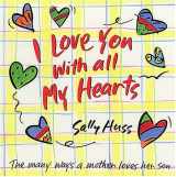 9780849958861-0849958865-I Love You with All My Hearts: The Many Ways a Mother Loves Her Son