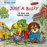 9780307132000-0307132005-Just a Bully (Look-Look)