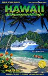 9780980957358-0980957354-Hawaii by Cruise Ship: The Complete Guide to Cruising the Hawaiian Islands, Includes Tahiti (Ocean Cruise Guides)
