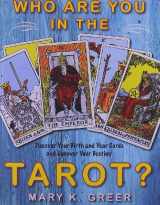 9781578634934-1578634938-Who Are You in the Tarot?: Discover Your Birth and Year Cards and Uncover Your Destiny