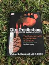 9780756639952-0756639956-Dire Predictions: Understanding Global Warming - The Illustrated Guide to the Findings of the IPCC