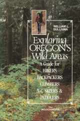 9780898861440-0898861446-Exploring Oregon's Wild Areas