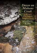 9781682260197-1682260194-Down on Mahans Creek: A History of an Ozarks Neighborhood (Ozarks Studies)