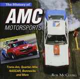 9781613251775-1613251777-The History of AMC Motorsports: Trans-Am, Quarter-Mile, NASCAR, Bonneville and More