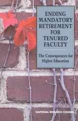9780309044981-0309044987-Ending Mandatory Retirement for Tenured Faculty: The Consequences for Higher Education