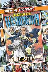 9781645174103-1645174107-George Washington: Soldier and Statesman! (Show Me History!)
