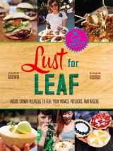 9780738216973-0738216976-Lust for Leaf: Vegetarian Noshes, Bashes, and Everyday Great Eats--The Hot Knives Way