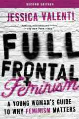 9781580055611-1580055613-Full Frontal Feminism: A Young Woman's Guide to Why Feminism Matters
