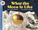 9780064451857-0064451852-What the Moon is Like (Let's-Read-and-Find-Out Science, Stage 2)