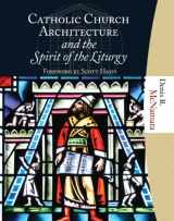 9781595250278-1595250271-Catholic Church Architecture and the Spirit of the Liturgy