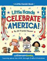 9780824968366-0824968360-Little Hands Celebrate America: Learning about the U.S.A. through Crafts & Activities (Little Hands! Book)
