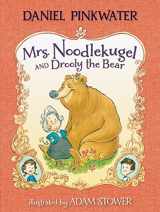 9780763690755-0763690759-Mrs. Noodlekugel and Drooly the Bear