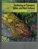 9780881928129-0881928127-Gardening on Pavement, Tables, and Hard Surfaces
