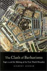 9781583670811-1583670815-Clash of Barbarisms: September 11 and the Making of the New World Disorder