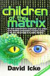 9780957630895-0957630891-Children of the Matrix: How an Interdimentional Race Has Controlled the Planet for Thousands of Years - And Still Does