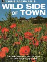 9781845171476-1845171470-Chris Packham's Wild Side of Town
