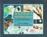 9780805017106-0805017100-Animals Don't Wear Pajamas: A Book About Sleeping