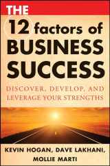 9780470292990-0470292997-The 12 Factors of Business Success: Discover, Develop and Leverage Your Strengths