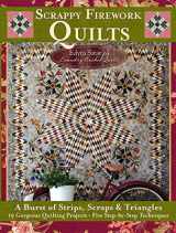 9781935726197-1935726196-Scrappy Firework Quilts: A Burst of Strips, Scraps & Triangles; 19 Gorgeous Quilting Projects; Five Step-by-Step Techniques (Landauer) Easy Instructions for 8-Pointed Stars, Appliqué, Binding, & More