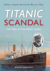 9781848686991-1848686994-Titanic Scandal: The Trial of the Mount Temple