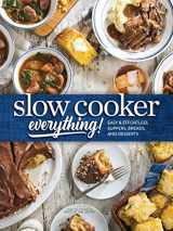 9781940772462-194077246X-Slow Cooker Everything: Easy & Effortless Suppers, Breads, and Desserts