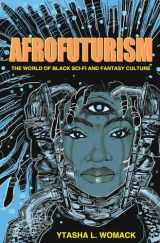 9781613747964-1613747969-Afrofuturism: The World of Black Sci-Fi and Fantasy Culture
