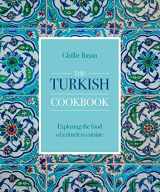 9780754835158-0754835154-The Turkish Cookbook: Exploring the Food of a Timeless Cuisine