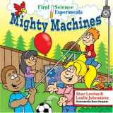 9781402740510-1402740514-First Science Experiments: Mighty Machines
