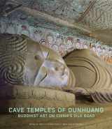 9781606064894-1606064894-Cave Temples of Dunhuang: Buddhist Art on China’s Silk Road