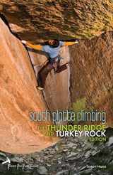 9780989515641-0989515648-South Platte Climbing: The Thunder Ridge and Turkey Rock Edition