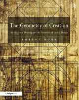 9780754660620-0754660621-The Geometry of Creation: Architectural Drawing and the Dynamics of Gothic Design
