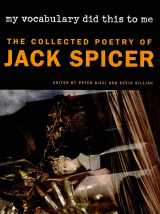 9780819570901-0819570907-My Vocabulary Did This to Me: The Collected Poetry of Jack Spicer (Wesleyan Poetry Series)