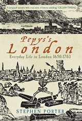 9781848688698-1848688695-Pepys's London: Everyday Life in London 1650-1703
