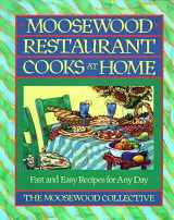 9780671679927-0671679929-Moosewood Restaurant Cooks at Home: Fast and Easy Recipes for Any Day