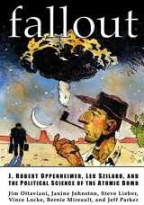 9780966010633-0966010639-Fallout: J. Robert Oppenheimer, Leo Szilard, and the Political Science of the Atomic Bomb