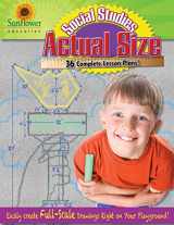 9781937166069-1937166066-Actual Size—Social Studies: Easily Create Full-Scale Drawings Right on Your Playground!