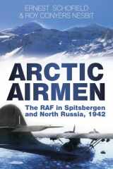 9780750954693-0750954698-Arctic Airmen: The RAF in Spitsbergen and North Russia, 1942