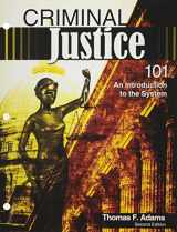 9781465240705-1465240705-Criminal Justice 101: An Introduction to the System