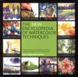 9780762440504-0762440503-The New Encyclopedia of Watercolor Techniques: A Step-by-step Visual Directory, with an Inspirational Gallery of Finished Works