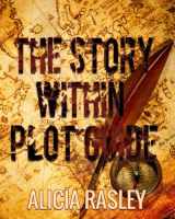 9781533005014-153300501X-The Story Within Plot Guide for Novelists (The Story Within Series)