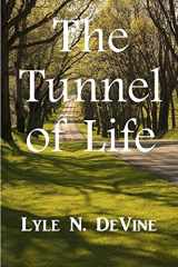 9780984687213-0984687211-The Tunnel of Life