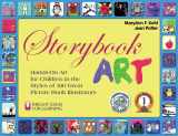 9780935607031-093560703X-Storybook Art: Hands-On Art for Children in the Styles of 100 Great Picture Book Illustrators (5) (Bright Ideas for Learning)