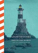 9781797227474-1797227475-A Brief Atlas of the Lighthouses at the End of the World