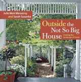 9781600850202-1600850200-Outside the Not So Big House: Creating the Landscape of Home (Susanka)