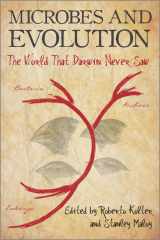 9781555815400-1555815405-Microbes and Evolution: The World That Darwin Never Saw
