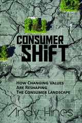9781614660378-1614660379-Consumershift: How Changing Values Are Reshaping the Consumer Landscape